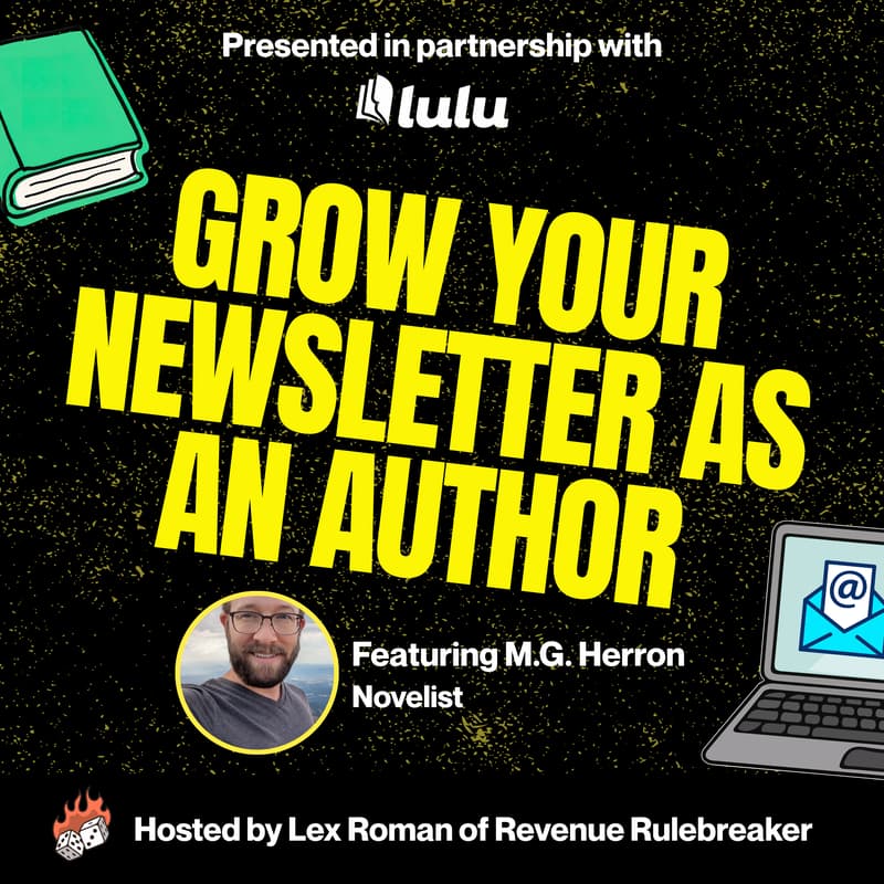 Cover Image for Grow Your Newsletter as an Author with M.G. Herron (Fall Event Series)