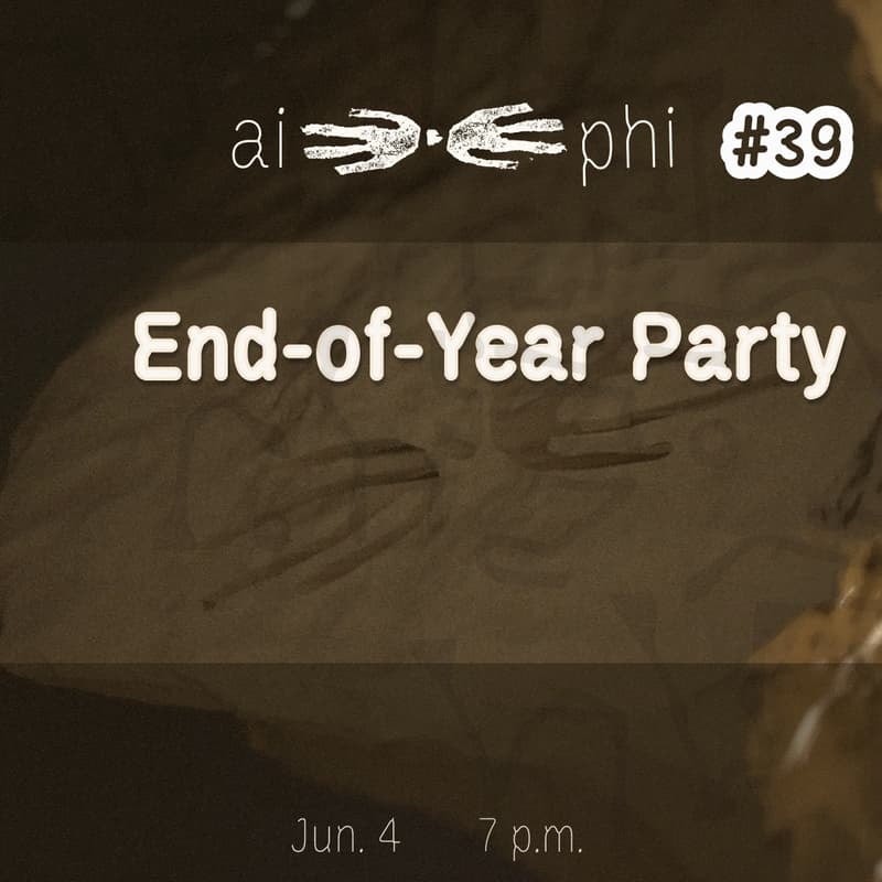 Cover Image for ai-phi #39: End-of-Year Party