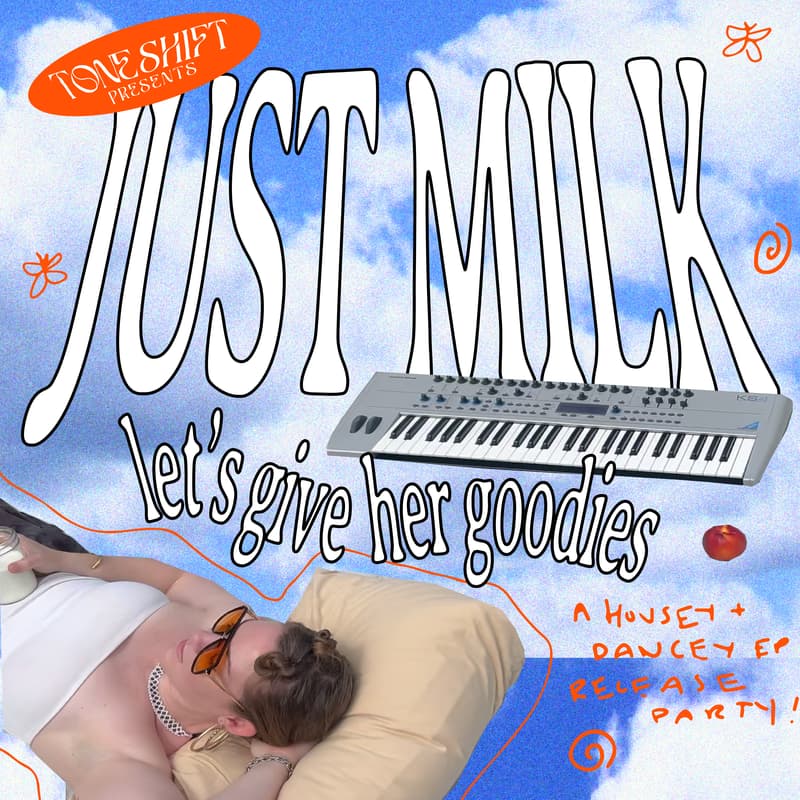 Cover Image for TONE SHIFT PRESENTS: JUST MILK EP RELEASE PARTY π