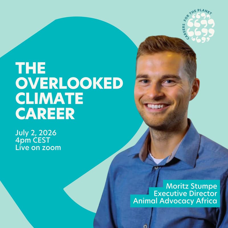 Cover Image for Careers for the Planet: The Overlooked Climate Career with Moritz Stumpe from Animal Advocacy Africa