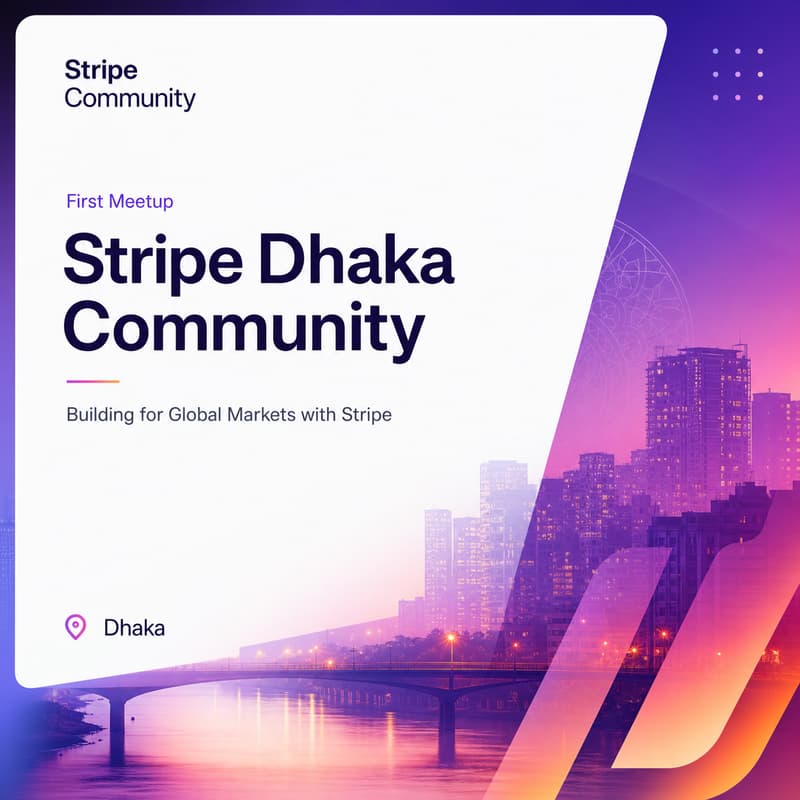 Cover Image for Stripe Dhaka Community First Meetup