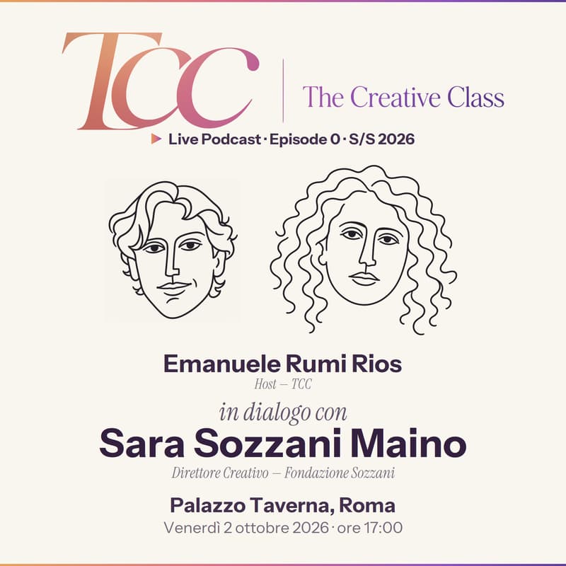 Cover Image for The Creative Class · Episodio 0 · Sara Sozzani Maino a Palazzo Taverna