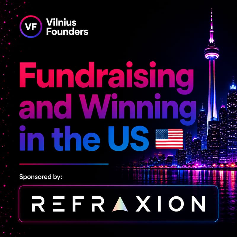 Cover Image for 🚀 Vilnius Founders: Fundraising and Winning in the US 🇺🇸