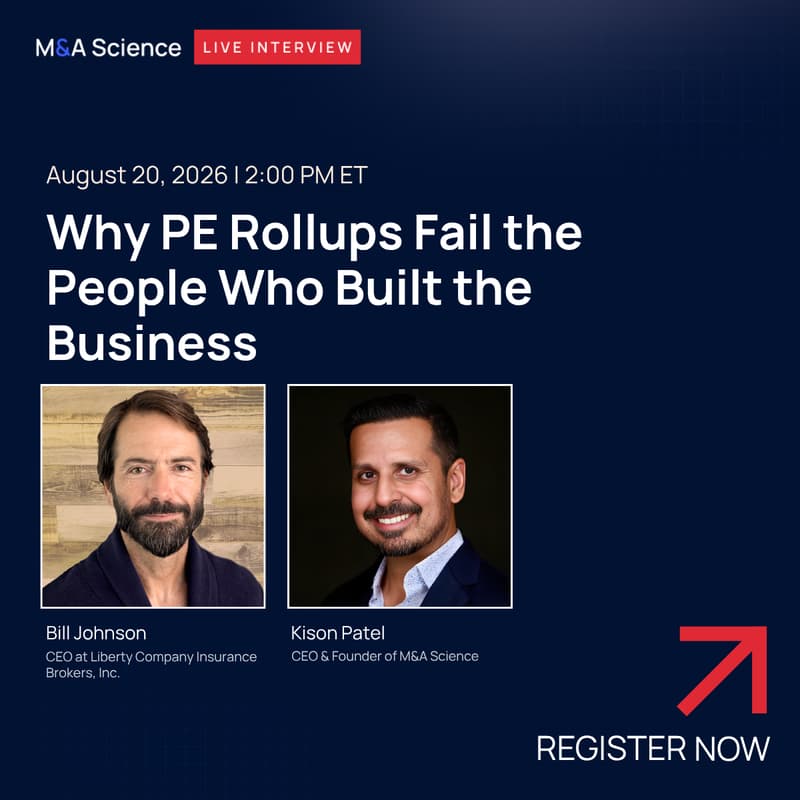 Cover Image for M&A Science Live - Why PE Rollups Fail the People Who Built the Business