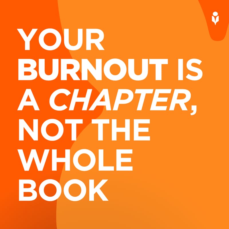 Cover Image for Your Burnout Is a Chapter, Not the Whole Book