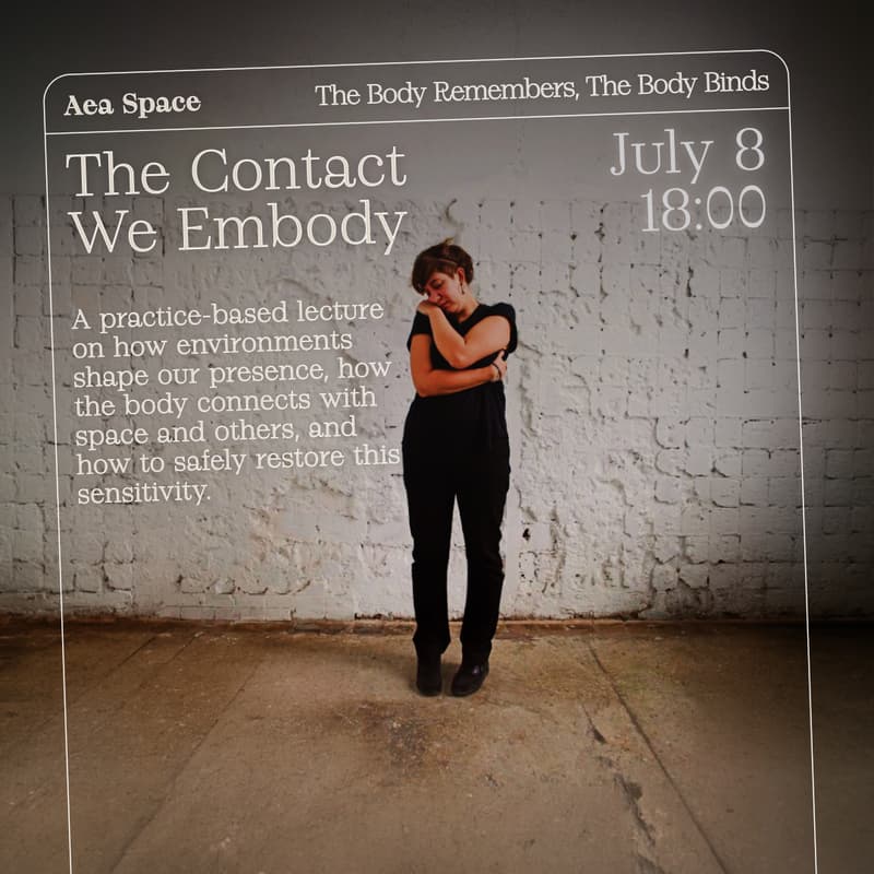 Cover Image for Contact We Embody: A practice-based lecture for "The Body Remembers, The Body Binds" series