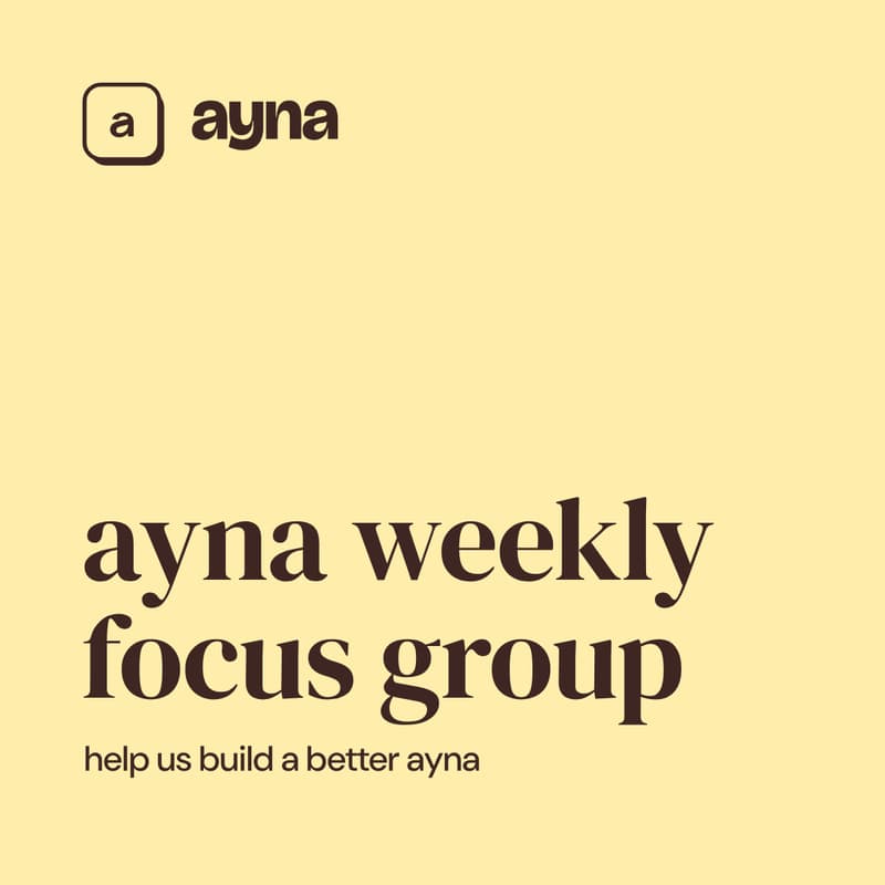Cover Image for ayna weekly focus group