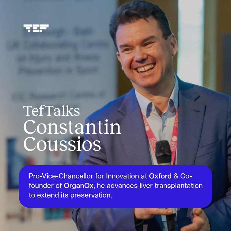 Cover Image for TEF Talks with Constantin Coussios, Pro-Vice-Chancellor for Innovation at Oxford and Co-founder of OrganOx
