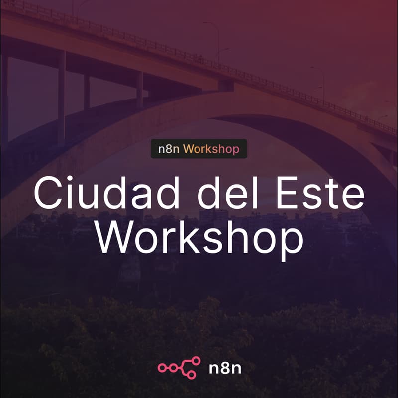 Cover Image for n8n Workshop: Ciudad del Este - 2do Evento Oficial