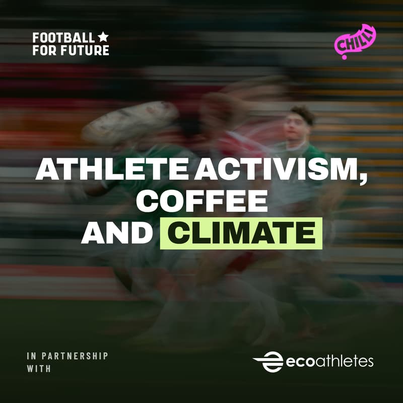 Cover Image for Athlete Activism, Coffee and Climate with Football For Future & EcoAthletes