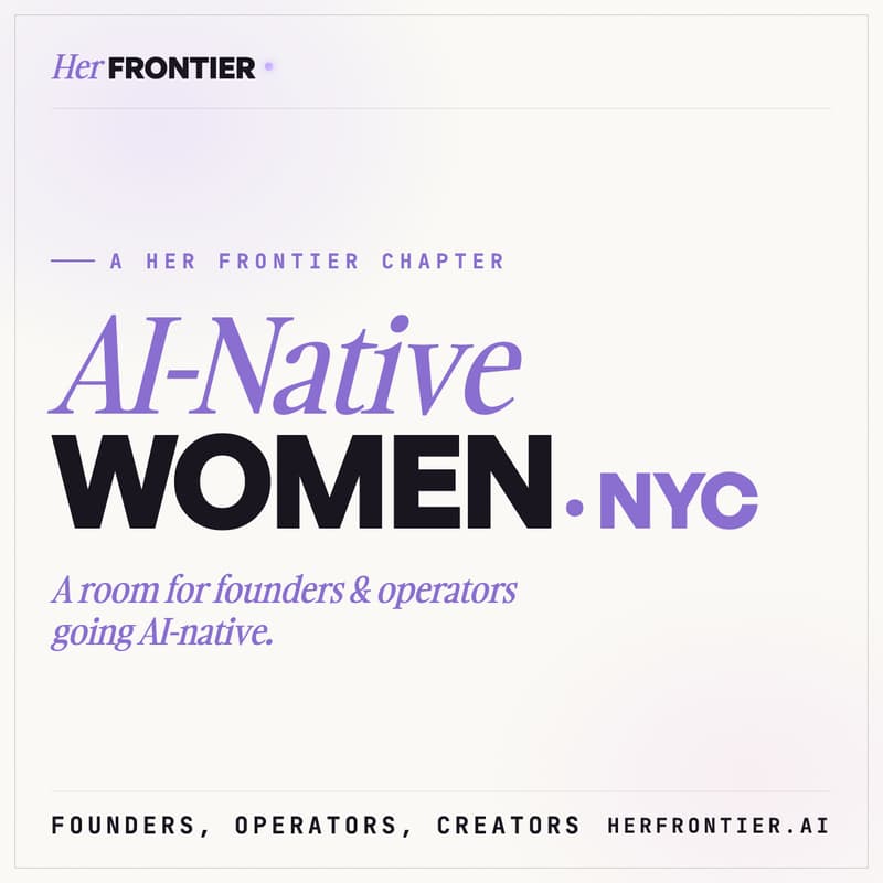 Cover Image for AI-Native Women · NYC: Build, Operate, Influence