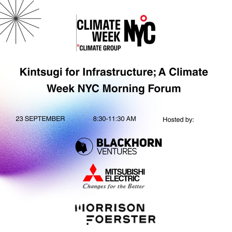 Cover Image for Kintsugi for Infrastructure; A Climate Week NYC Morning Forum