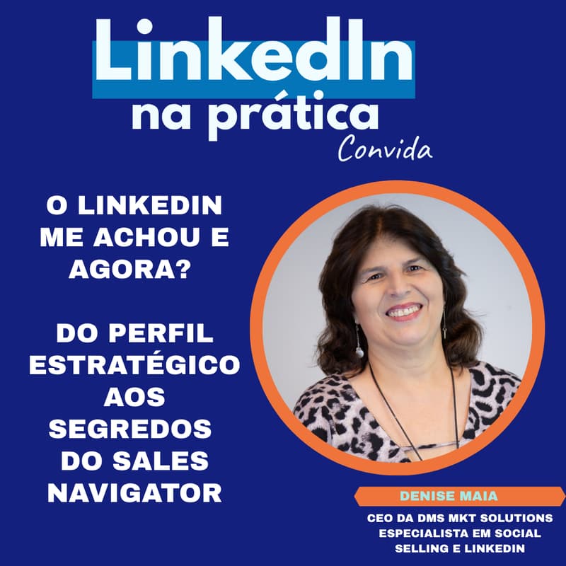 Cover Image for 6º LinkedIn na Prática convida - Setembro | Denise Maia