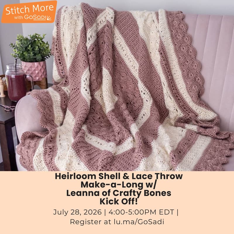Cover Image for GoSadi Summer of Making-Heirloom Shell & Lace Throw Kick Off