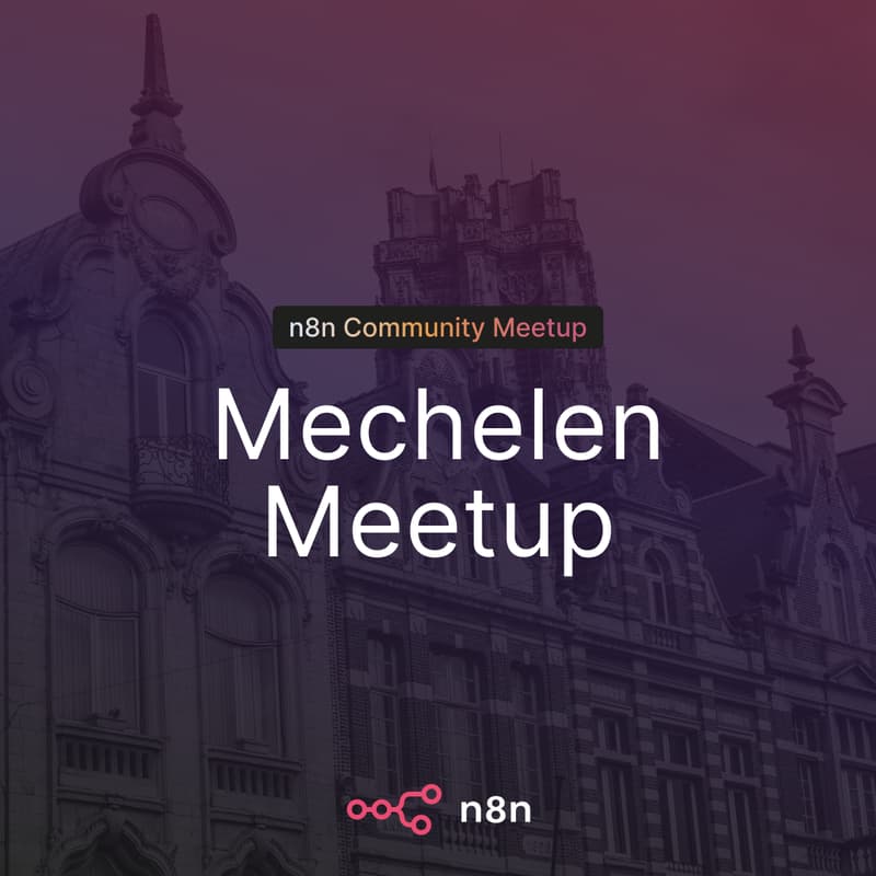 Cover Image for n8n Community Meetup - Mechelen - #002 - The Sequel