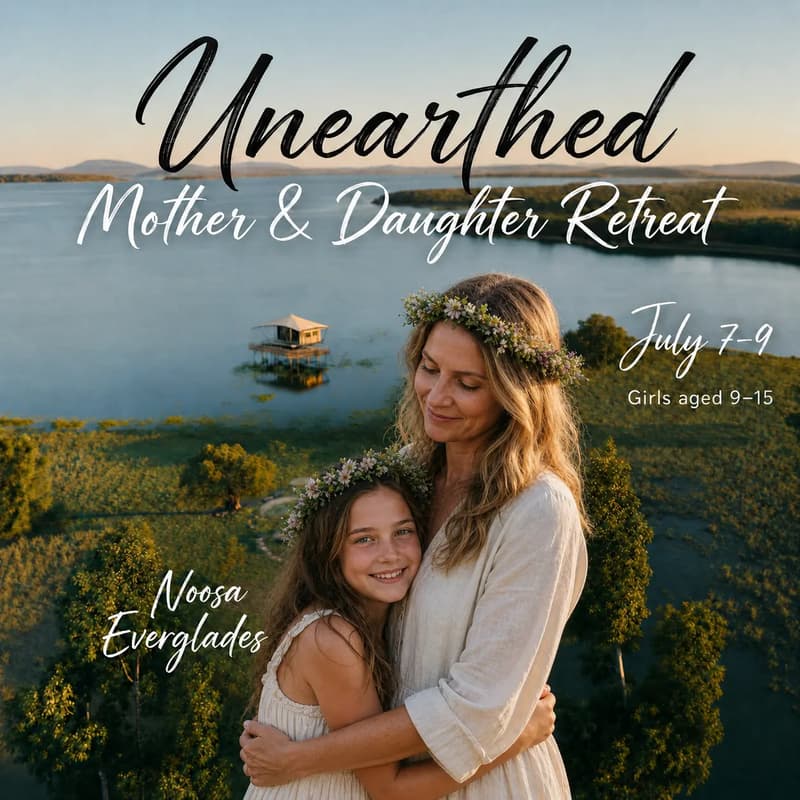 Cover Image for Unearthed: Noosa Everglades 🌴 Mum & Daughter Retreat | Girls Aged 9-15 - (SOLD OUT)