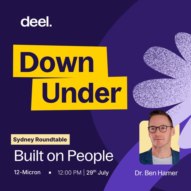 Cover Image for Deel Down Under: Built on People - guest speaker Dr Ben Hamer, Australia's #1 Future of Work Thought Leader