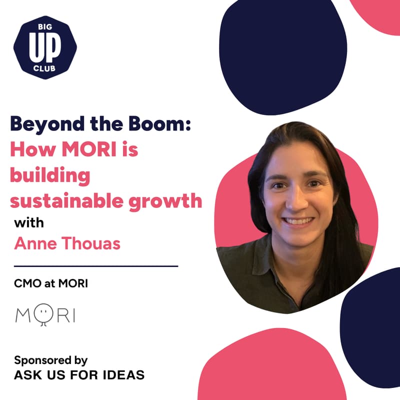 Cover Image for IRL: Beyond the Boom: How MORI is building sustainable growth with Anne Thouas, CMO at MORI