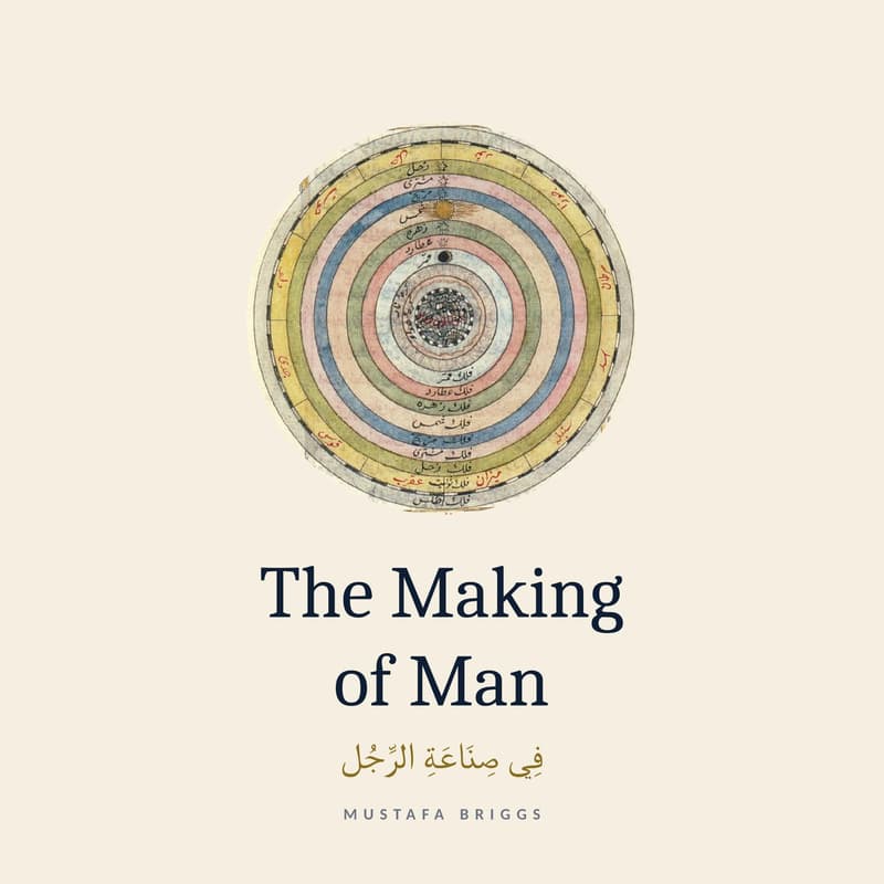 Cover Image for The Making of Man - a seminar with Mustafa Briggs