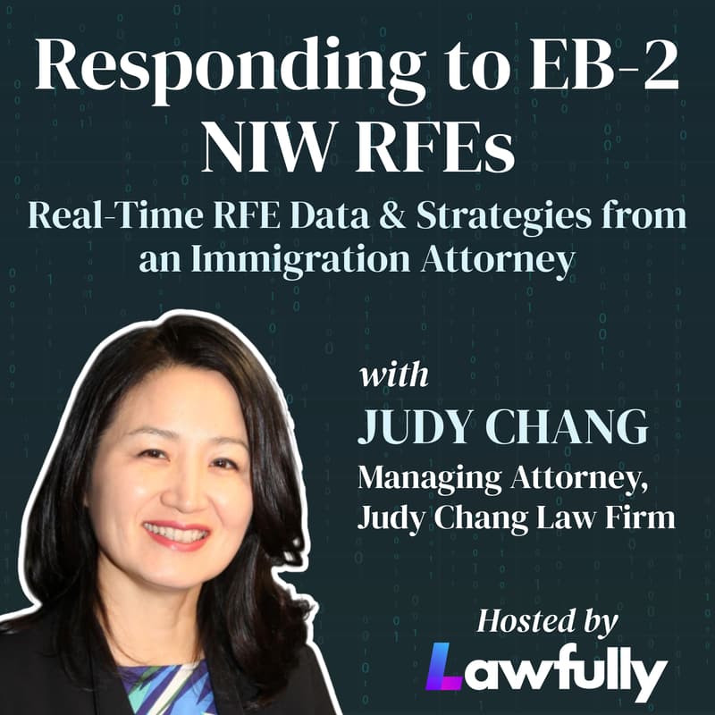 Cover Image for Responding to EB-2 NIW RFEs: Real-Time RFE Data & Strategies from an Immigration Attorney