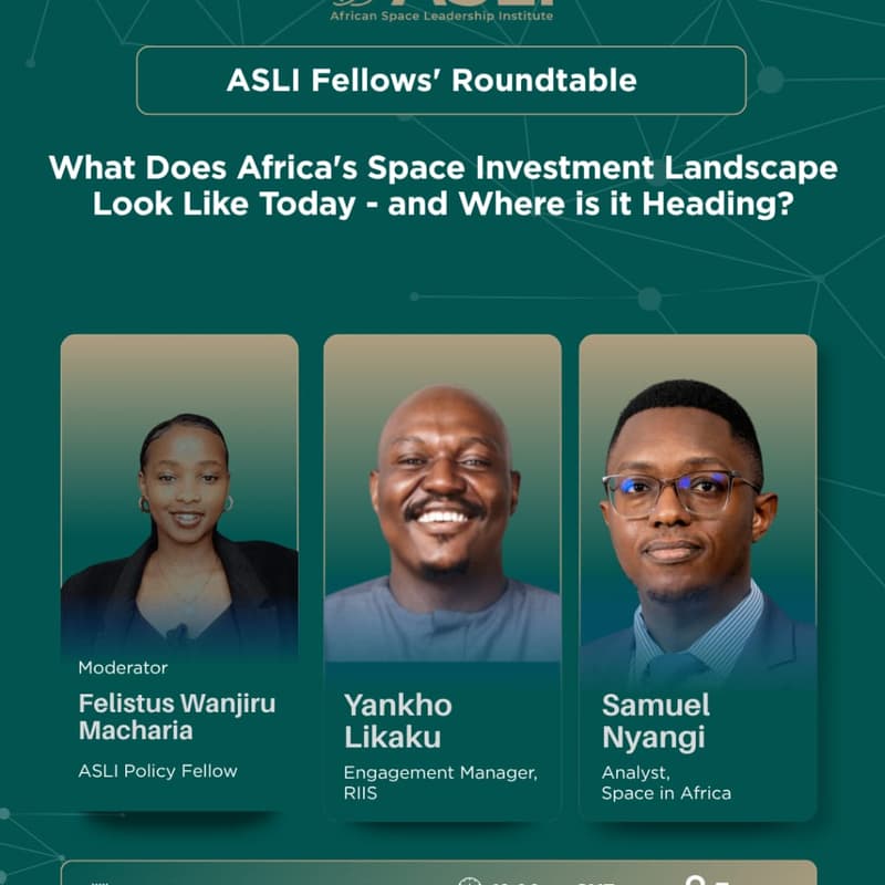 Cover Image for ASLI Fellows' Roundtable: What does Africa's Space Investment Landscape Look Like Today - and Where is it Heading?