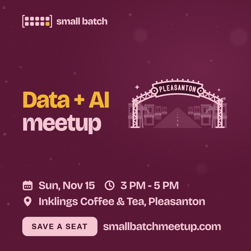 Cover Image for Small Batch Meetup: Data + AI in Pleasanton