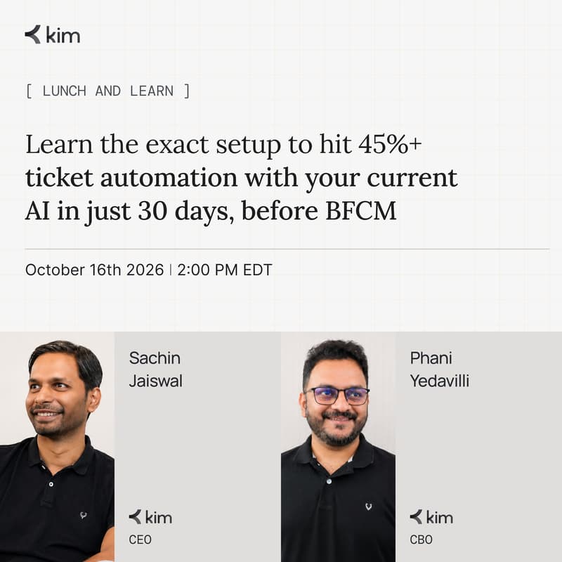 Cover Image for Learn the exact Setup to hit 45% ticket automation with your current AI in just 30 days, before BFCM