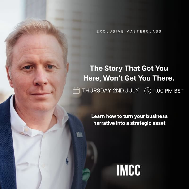 Cover Image for Exclusive Masterclass: The Story That Got You Here, Won't Get You There.