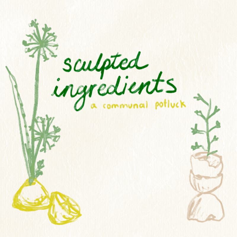 Cover Image for Sculpted Ingredients: a communal potluck