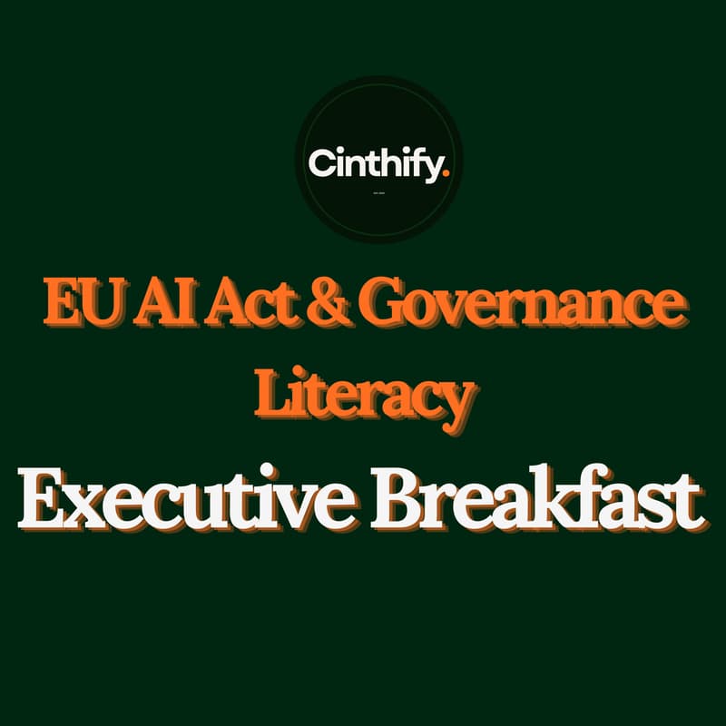 Cover Image for EU AI Act & Governance Literacy: Executive Breakfast | Beyond Prompting (Dublin)