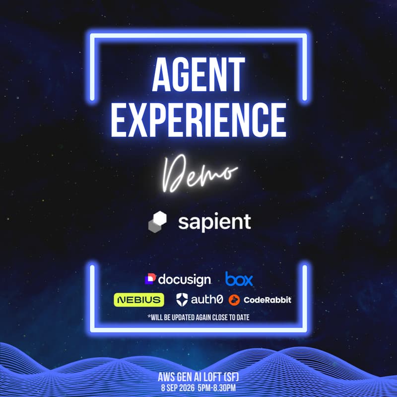 Cover Image for Agent Experience Demo Night by Sapient @ AWS Builder Loft (#6th Edition)