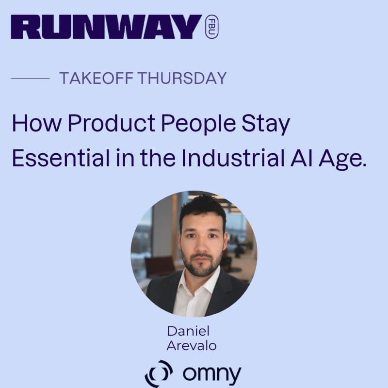 Cover Image for Takeoff w/ Daniel Arevalo - How Product People Stay Essential in the Industrial AI Age