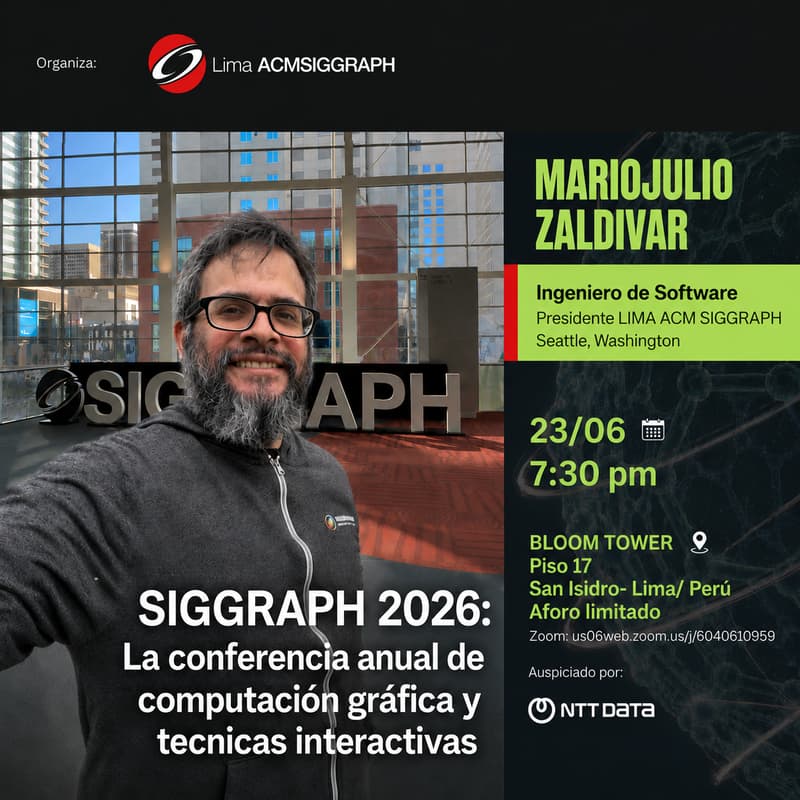 Cover Image for SIGGRAPH 2026 - Computación gráfica y técnicas interactivas (Presencial y/o Remoto) 🌐 por ACM SIGGRAPH Lima 🇵🇪