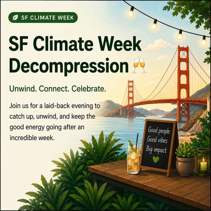 Cover Image for SF Climate Week Decompression 🥂