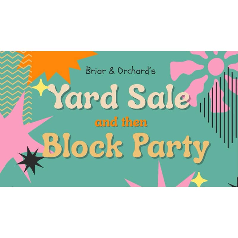 Cover Image for Briar & Orchard's 2026 Yard Sale and Block Party
