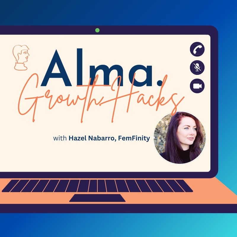 Cover Image for Alma Growth Hacks | Building a Revenue-First Go-to-Market Strategy with Hazel Nabarro