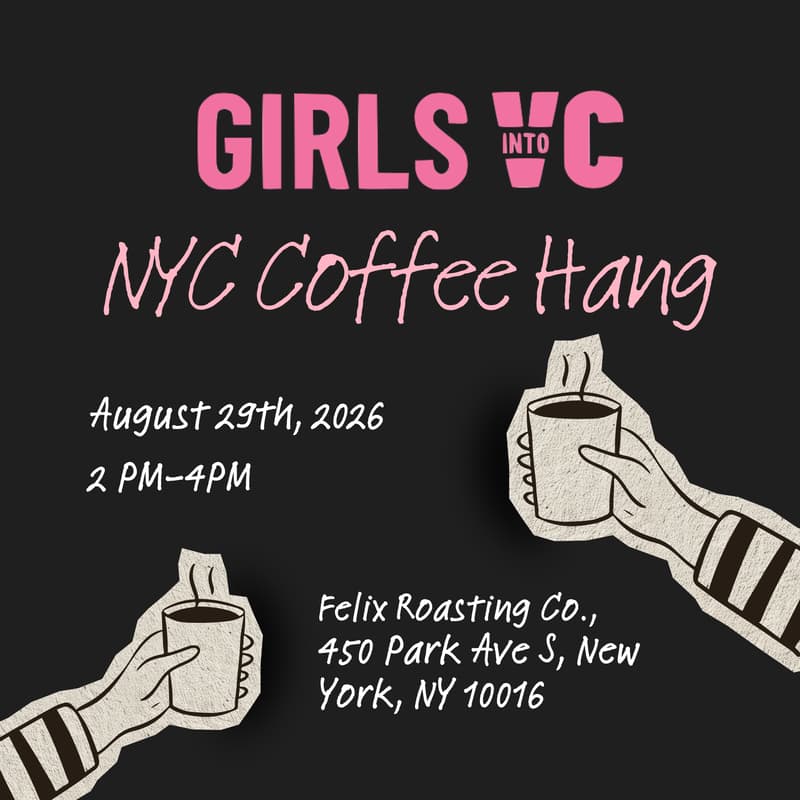 Cover Image for Girls Into VC NYC Coffee Hang