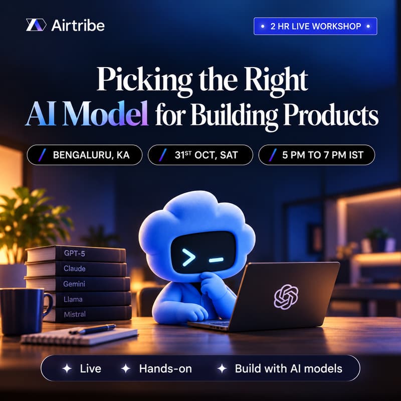 Cover Image for Picking the Right AI Model for Building Products - Bengaluru Edition