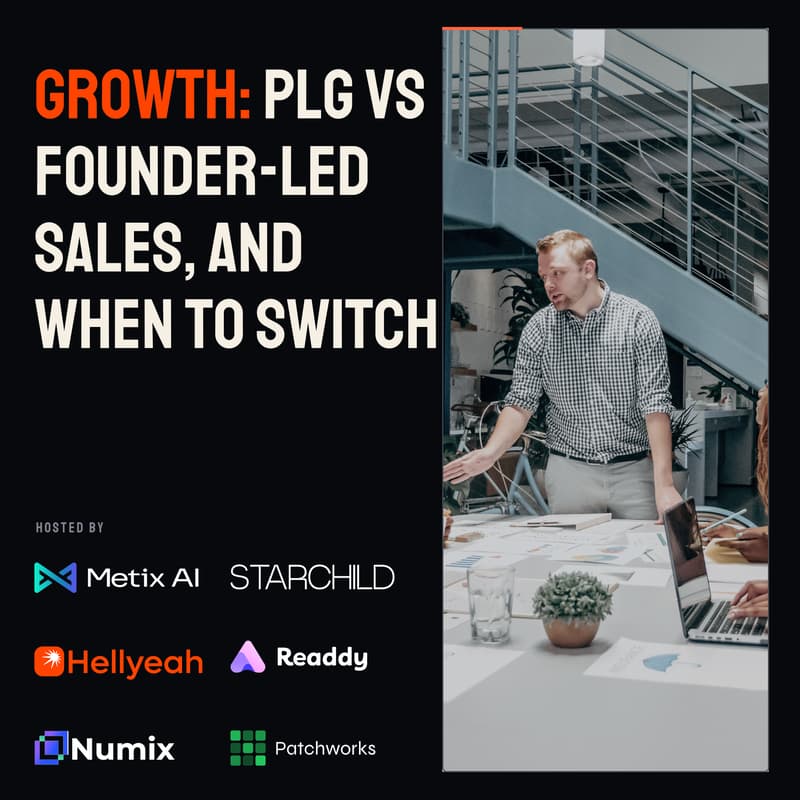 Cover Image for Growth: PLG vs Founder-Led Sales, and When to Switch