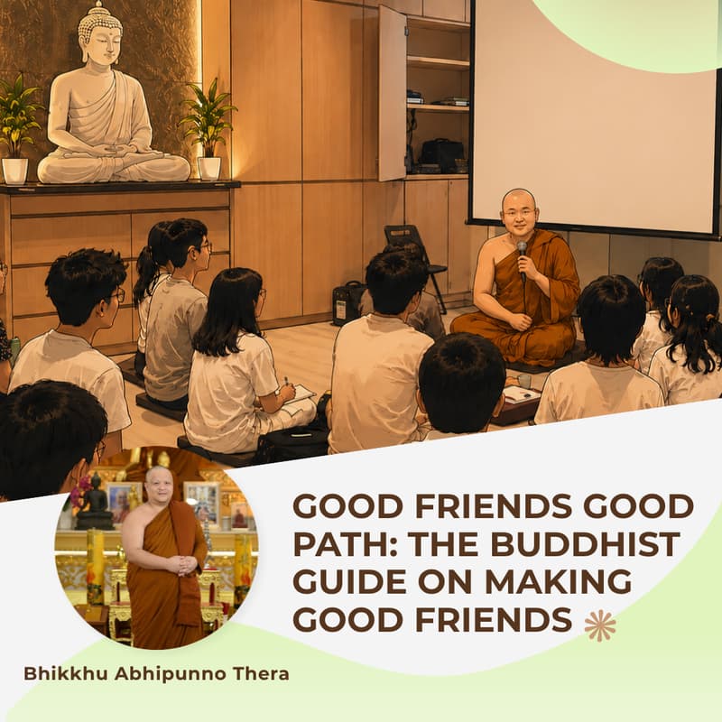 Cover Image for Good Friends Good Path: The buddhist guide on making good friends