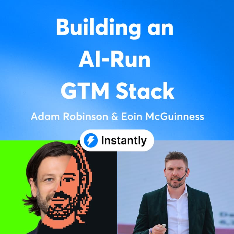 Cover Image for Building an AI-Run GTM Stack with Adam Robinson