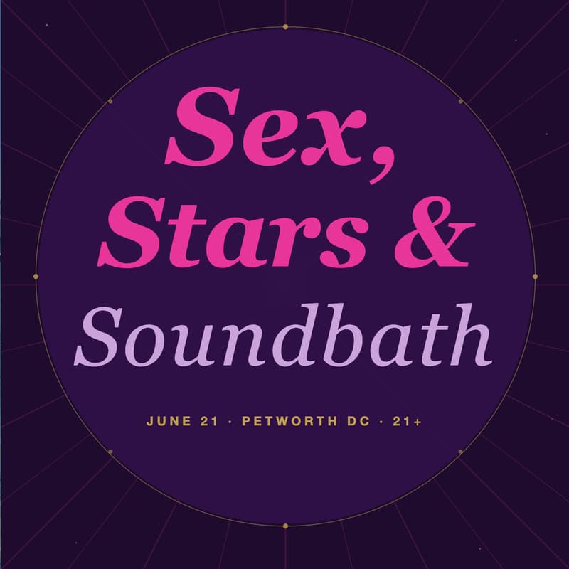 Cover Image for Sex, Stars & Soundbath for the Summer Solstice