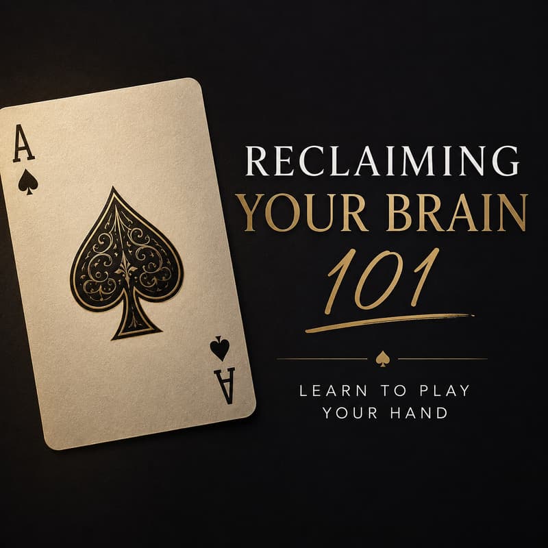 Cover Image for RECLAIMING YOUR BRAIN 101