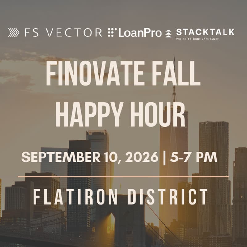 Cover Image for FS Vector x LoanPro x StackTalk Finovate Fall Happy Hour