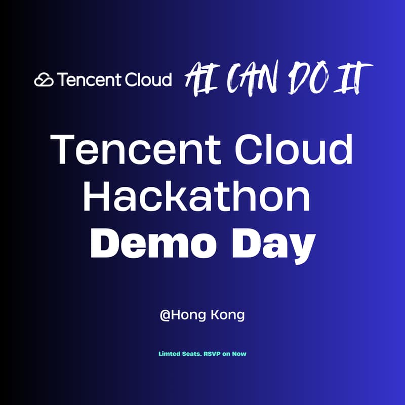 Cover Image for AI CAN DO IT | Tencent Cloud Hackathon Demo Day