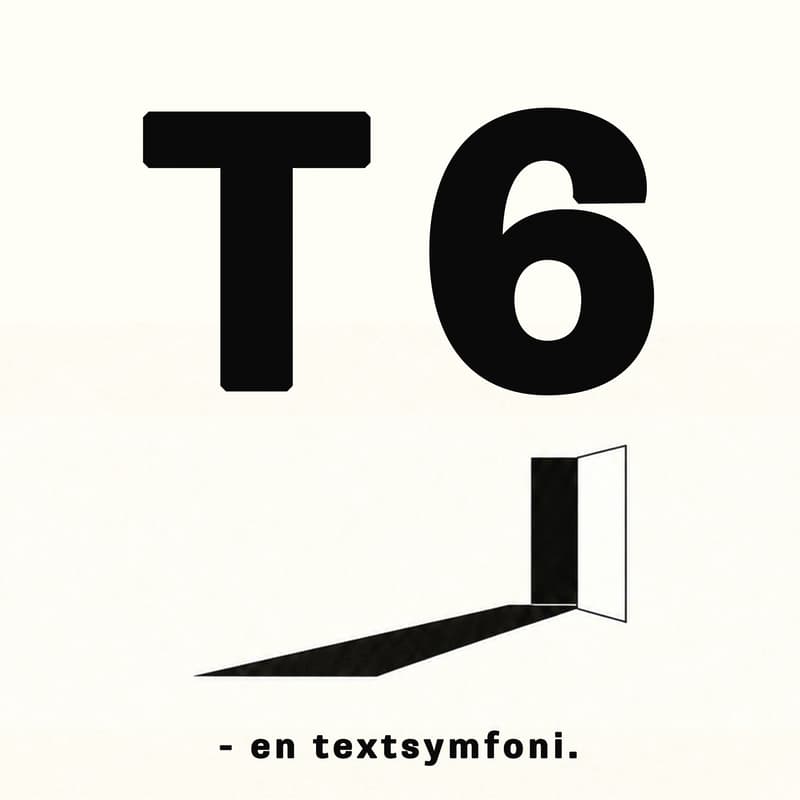 Cover Image for T6 - en textsymfoni