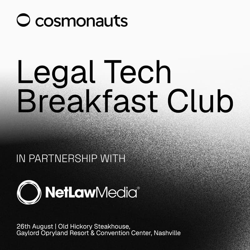 Cover Image for LegalTech Breakfast Club Hosted by Cosmonauts & Netlaw Media