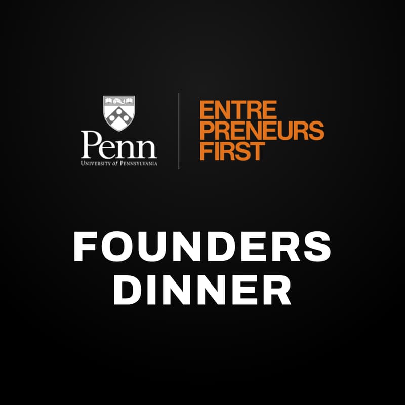 Cover Image for Entrepreneurs First x UPenn Dinner