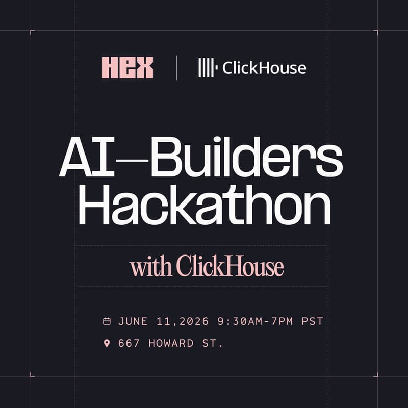 Cover Image for ClickHouse + Hex AI hackathon