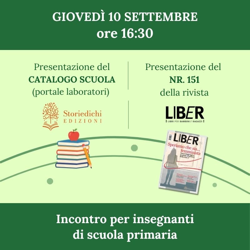Cover Image for Presentazione del CATALOGO SCUOLA di Storiedichi Edizioni e del nr. 151 della rivista LiBeR